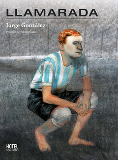 La Llamarada - Jorge González