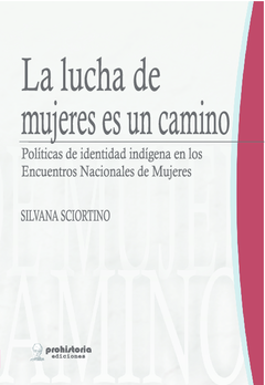 La lucha de las mujeres es un camino - Silvana Sciortino