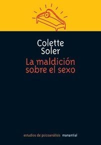 La maldición sobre el sexo - Colette Soler