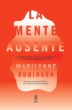 La mente ausente - Marilynne Robinson