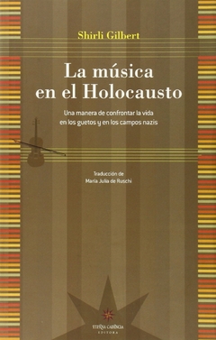 La Música en el Holocausto - Shirli Gilbert