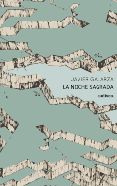La noche sagrada - Javier Galarza