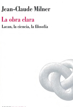 La obra clara - Jean Claude Miller - comprar online