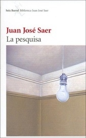 La pesquisa - Juan José Saer