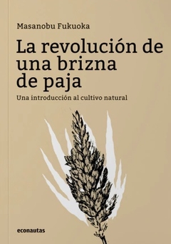 La revolución de una brizna de paja - Masanobu Fukuoka