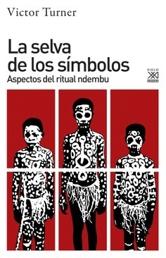 La selva de los símbolos - Victor Turner