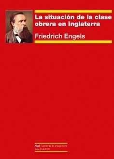 La situación de la clase obrera en Inglaterra - Friedrich Engels