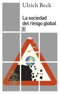 La sociedad del riesgo global - Ulrich Beck