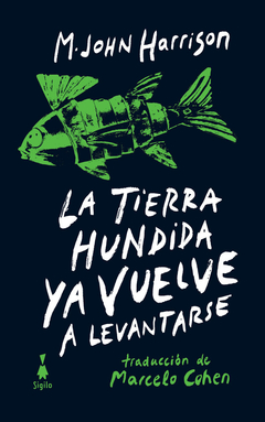 La tierra hundida ya vuelve a levantarse - M. John Harrison