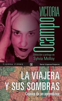 La viajera y sus sombras - Victoria Ocampo