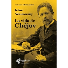 La vida Chejov - Irene Nemirovsky