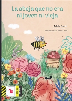 La abeja que no era ni joven ni vieja - Adela Basch