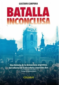 Batalla inconclusa - Gustavo Campana