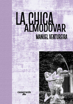 La chica Almodóvar - Manuel Ventureira