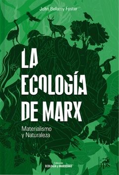 La ecología de Marx - Foster John Bellamy