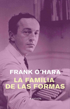 La familia de las formas - Frank O'Hara