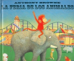 La feria de los animales - Anthony Browne