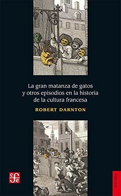 La gran matanza de gatos - Robert Darnton