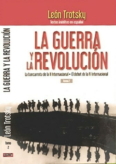 La guerra y la revolución - Tomo 2 - Leon Trotsky