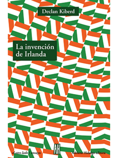 La invencion de Irlanda - Declan Kiberd