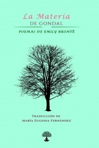 La materia de Gondal - Emily Brontë