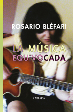 La música equivocada - Rosario Bléfari