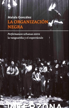 La organización negra - Malala Gonzalez