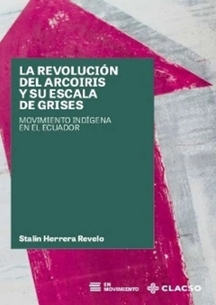 La revolución del arcoíris y su escala de grises - Stalin Herrera Revelo