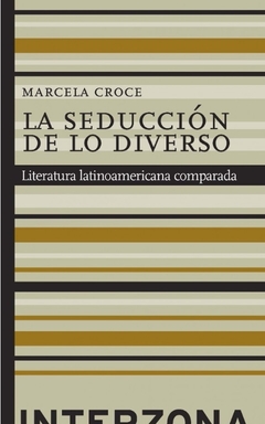 La seducción de lo diverso - Marcela Croce