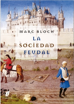 La sociedad feudal - Marc Bloch