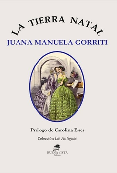 La tierra natal - Juana Manuela Gorriti