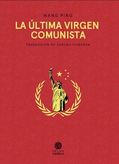 La última virgen comunista - Wang Ping