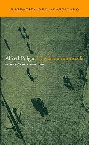 La vida en minúscula - Alfred Polgar