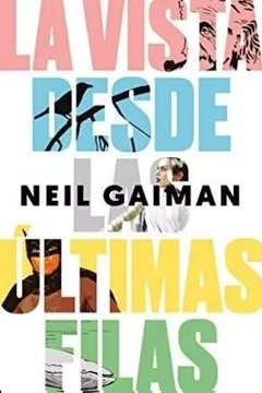 La vista desde las últimas filas - Neil Gaiman