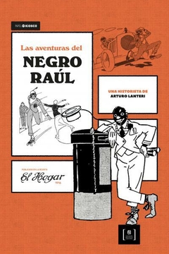Las aventuras del Negro Raúl - Arturo Lanteri