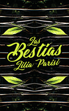 Las bestias - Lilia Parisí