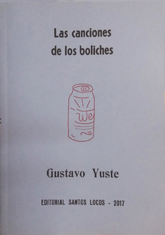 Las canciones de los boliches - Gustavo Yuste