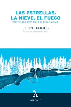 Las estrellas, la nieve, el fuego - John Haines