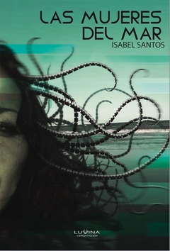 Las mujeres del mar (cuentos) - Isabel Santos