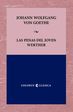 Las penas del joven Werther - Johann Wolfgang Von Goethe
