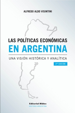 Las políticas económicas en Argentina - Alfredo Aldo Visintini