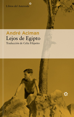 Lejos de Egipto - André Aciman