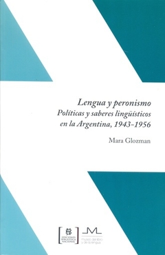 Lengua y peronismo - Mara Glozman