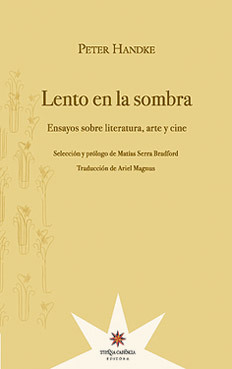 Lentos en la sombra - Peter Handk