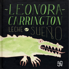 Leche del sueño - Leonora Carrington
