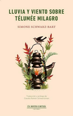 Lluvia y viento sobre Télumée Milagro - Schwarz Bart Simone
