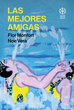 Las mejores amigas - Flor Monfort, Noe Vera