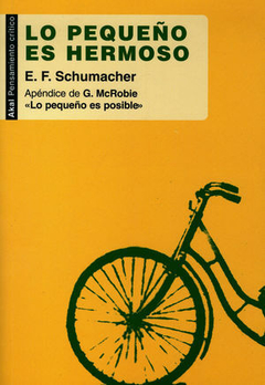 Lo pequeño es hermoso - E. F. Schumacher