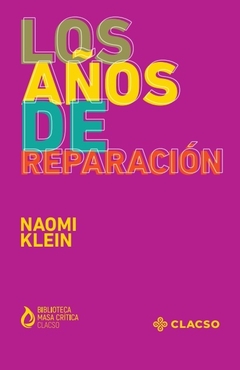 Los años de reparación - Naomi Klein