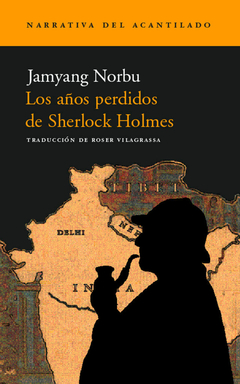Los años perdidos de Sherlock Holmes - Jamyang Norbu